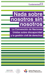 Portada: Nada sobre nosotros sin nosotros. La Convención de Naciones Unidas sobre discapacidad y la gestión civil de derechos