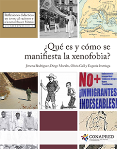 Portada: Reflexiones didácticas en torno al racismo y a la xenofobia en México. ¿Qué es y cómo se manifiesta la xenofobia? Cuadernillo 3